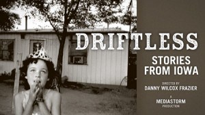 Driftless: Stories from Iowa