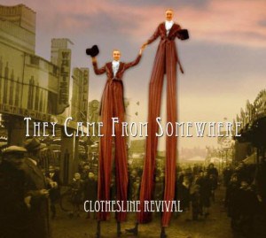 They Came From Somewhere - Clothesline Revival