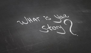 what is your story?